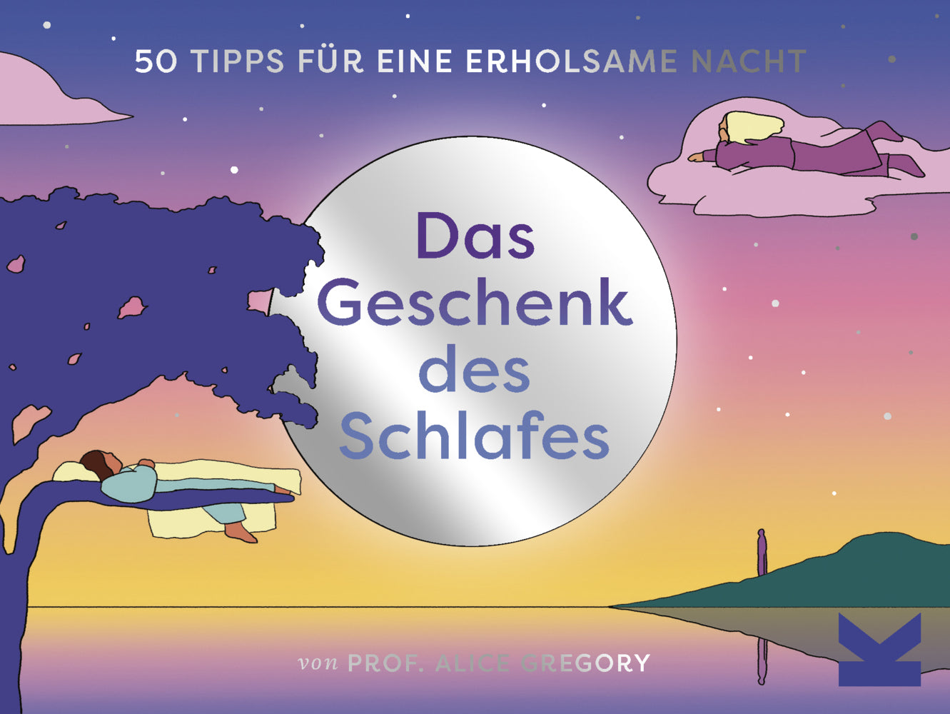 Das Geschenk des Schlafes (Alice Gregory)