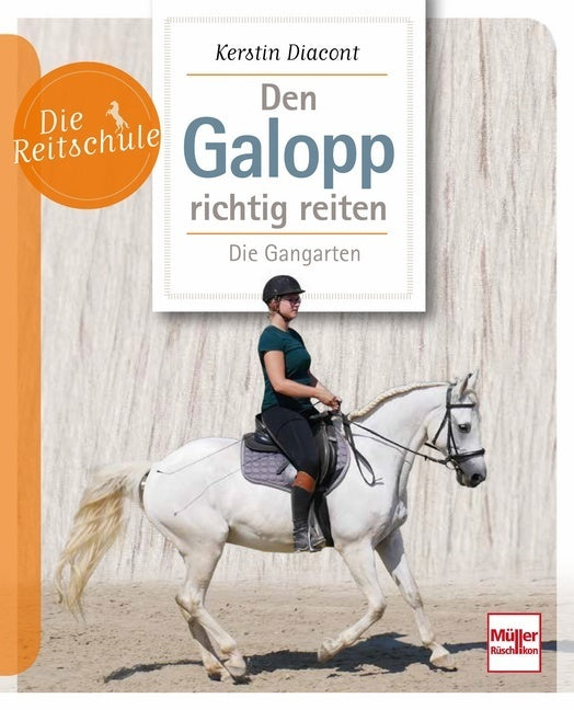 Den Galopp richtig reiten (Kerstin Diacont)