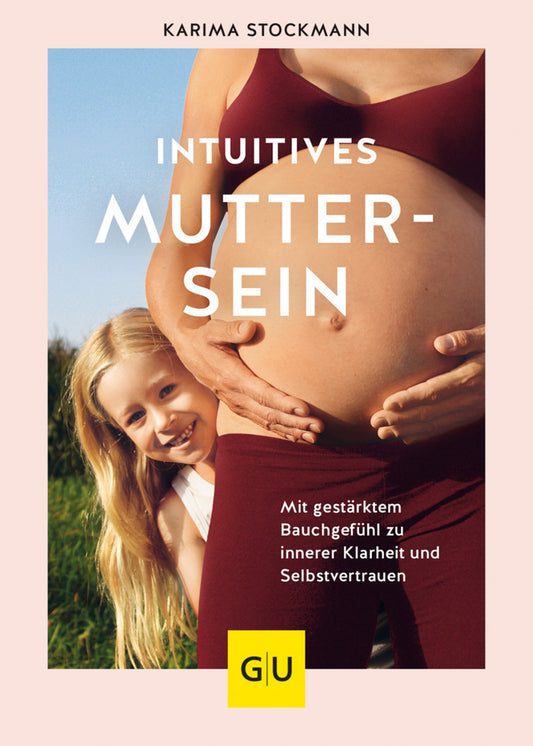 Intuitives Muttersein (Karima Stockmann)