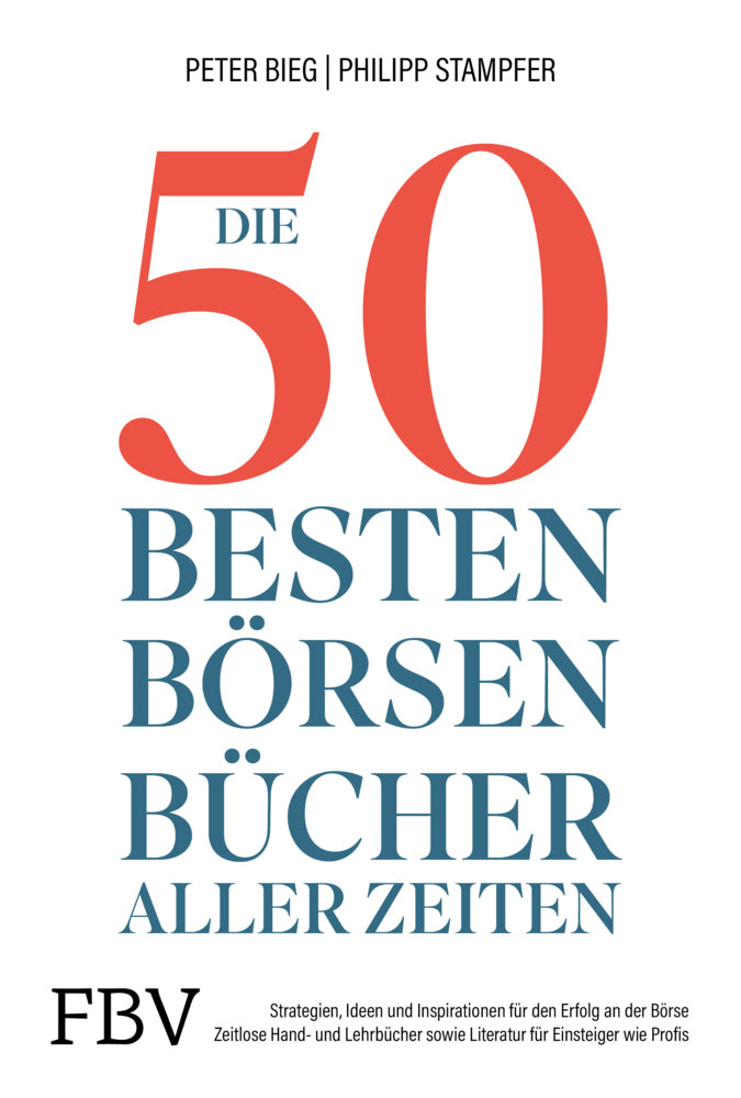 Die 50 besten Börsenbücher aller Zeiten (Peter-Matthias Bieg)