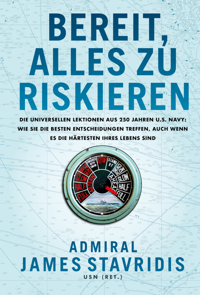 Bereit, alles zu riskieren (James Stavridis)