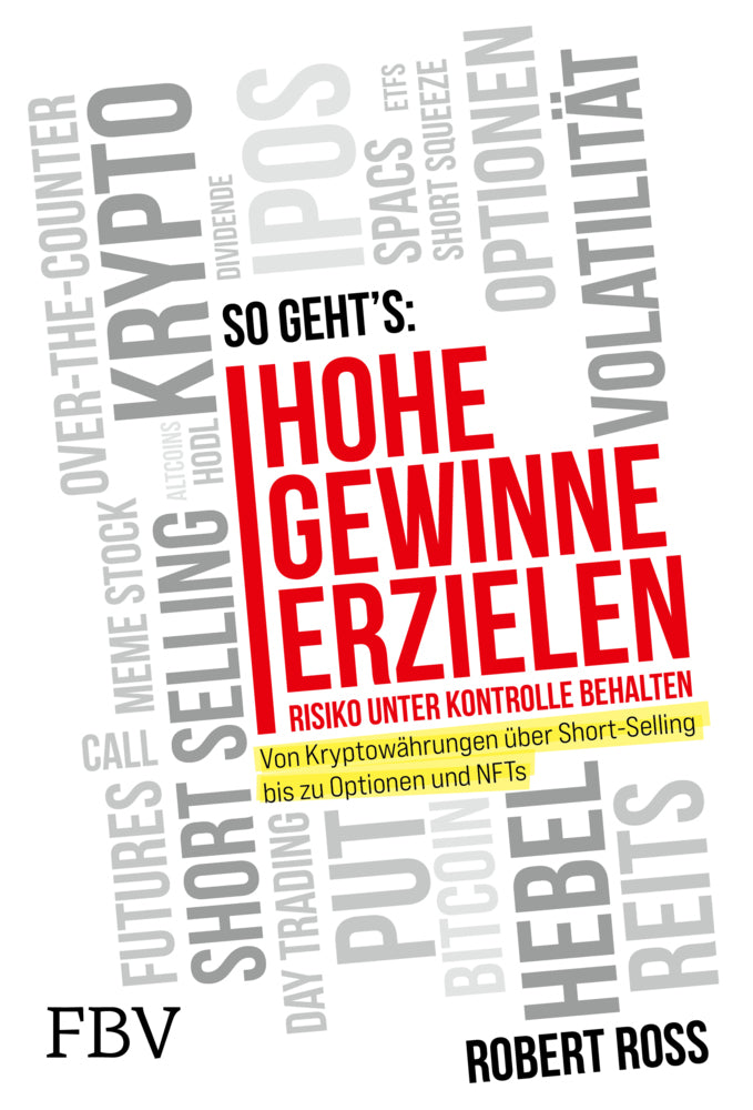 Hohe Gewinne erzielen - Risiko unter Kontrolle behalten (Robert Ross)