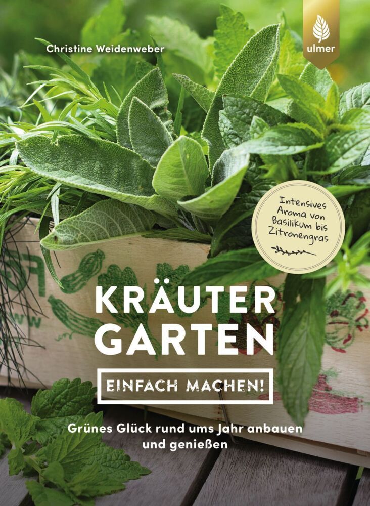Kräutergarten - einfach machen! (Christine Weidenweber)