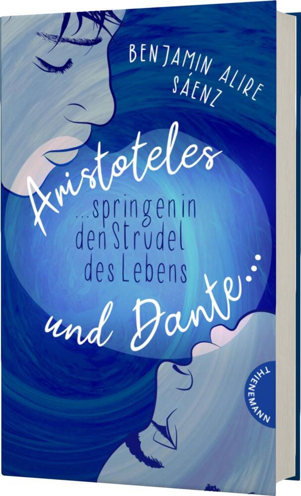 Ari und Dante 2: Aristoteles und Dante springen in den Strudel des Lebens (Benjamin Alire Sáenz)