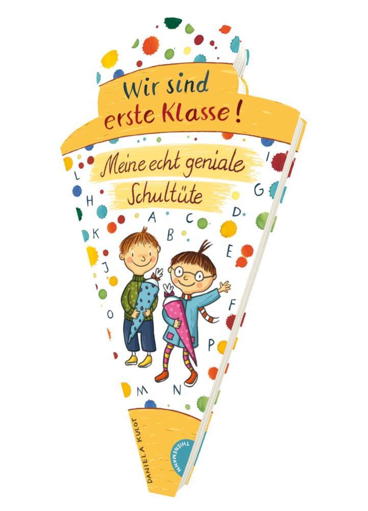 Wir sind erste Klasse! (Daniela Kulot)