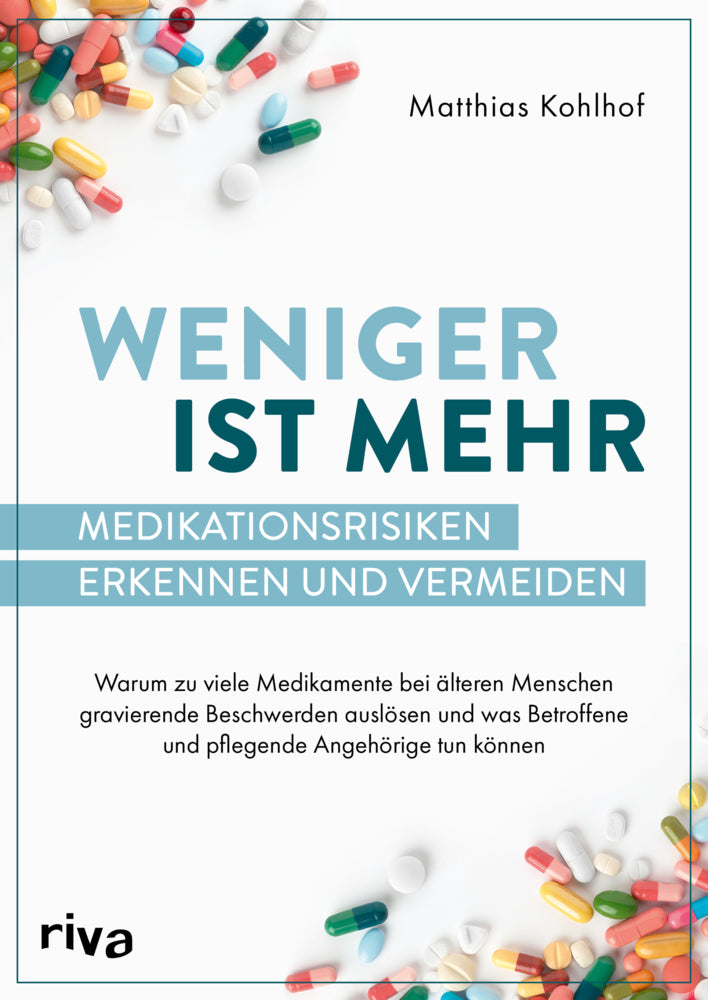 Weniger ist mehr - Medikationsrisiken erkennen und vermeiden (Matthias Kohlhof)