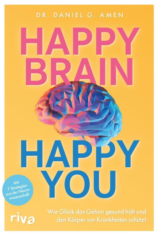 Happy Brain - Happy You (Daniel G. Amen)