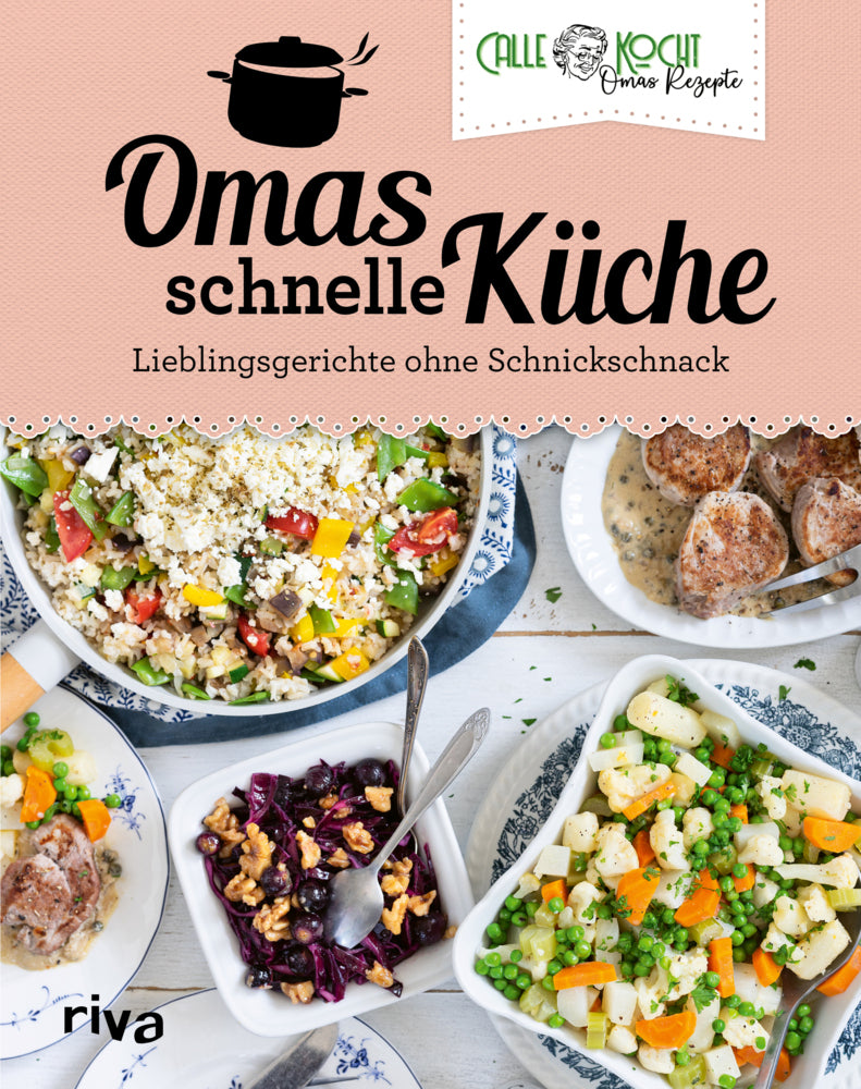 Omas schnelle Küche (Callekocht)