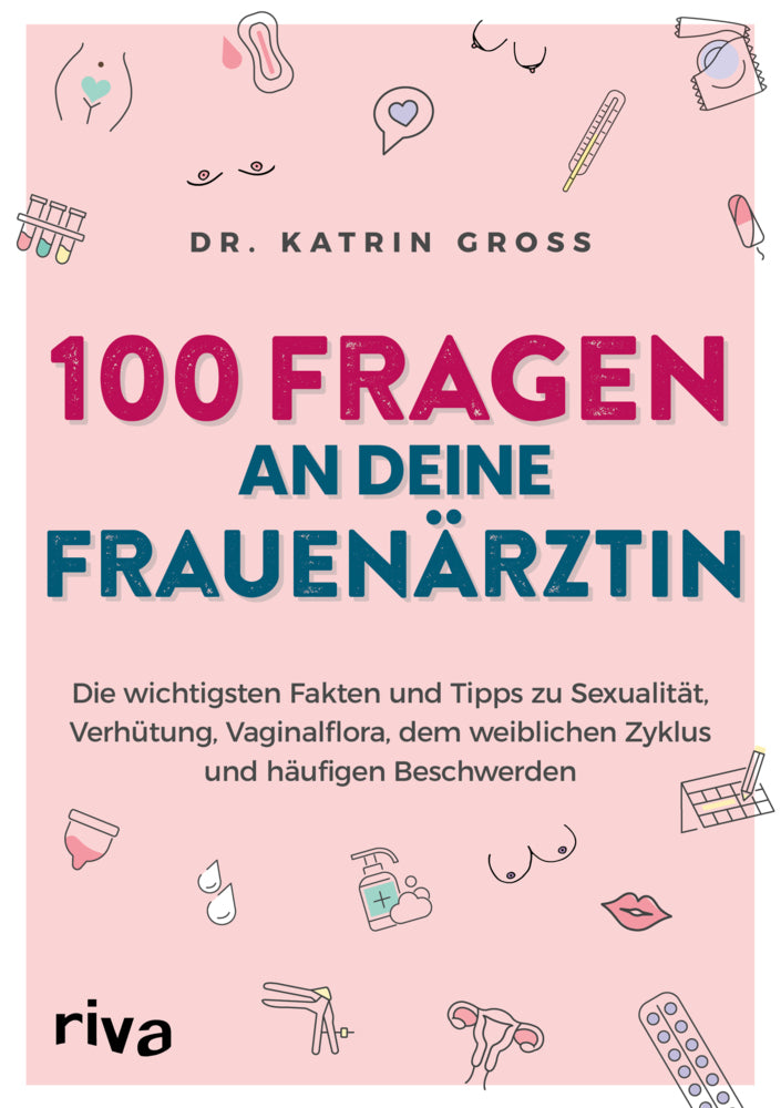 100 Fragen an deine Frauenärztin (Katrin Groß)