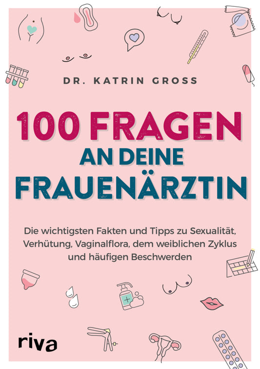 100 Fragen an deine Frauenärztin (Katrin Groß)