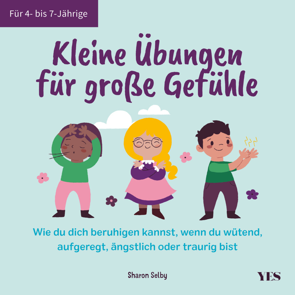 Kleine Übungen für große Gefühle (Sharon Selby)