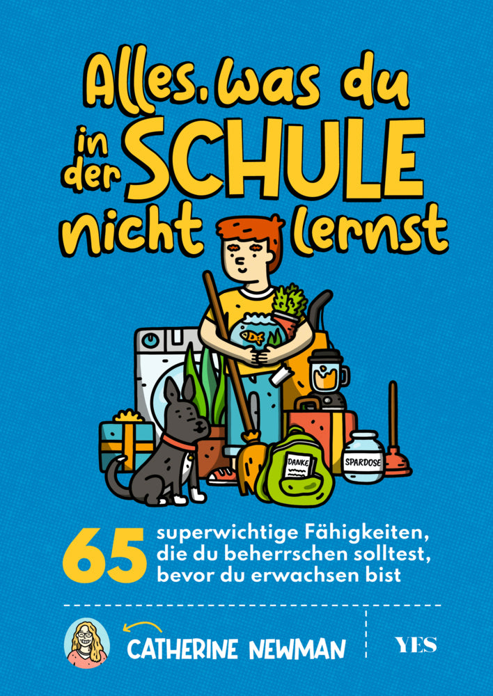 Alles, was du in der Schule nicht lernst (Catherine Newman)