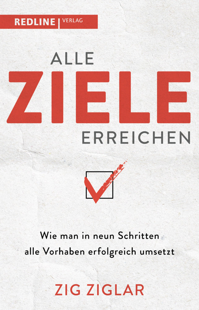 Alle Ziele erreichen (Zig Ziglar)