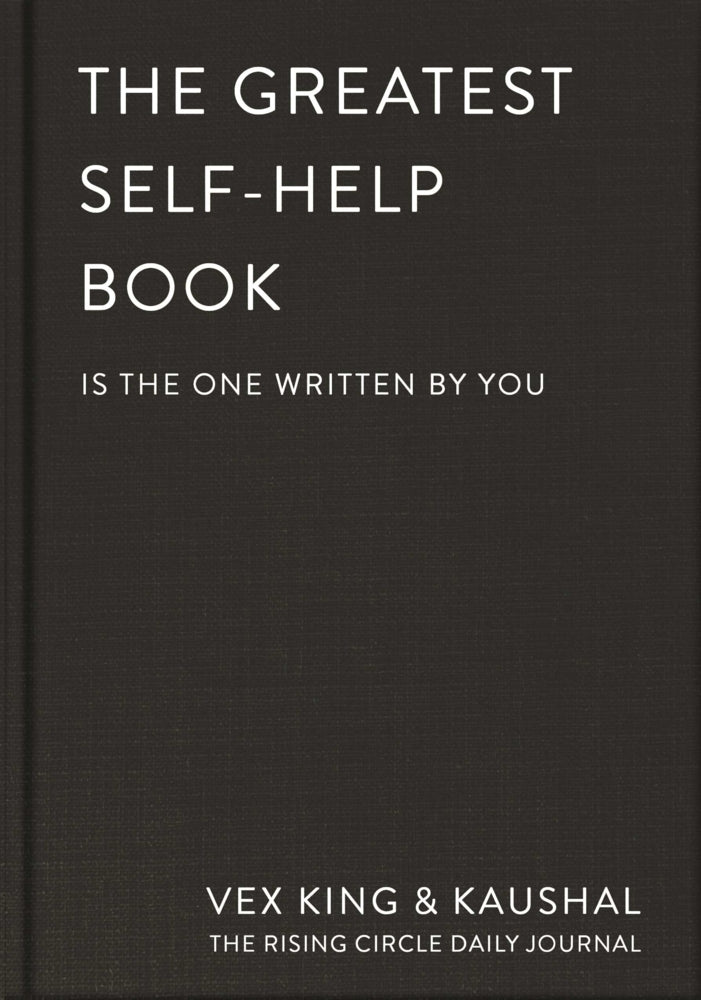 The Greatest Self-Help Book (is the one written by you) (Vex King)