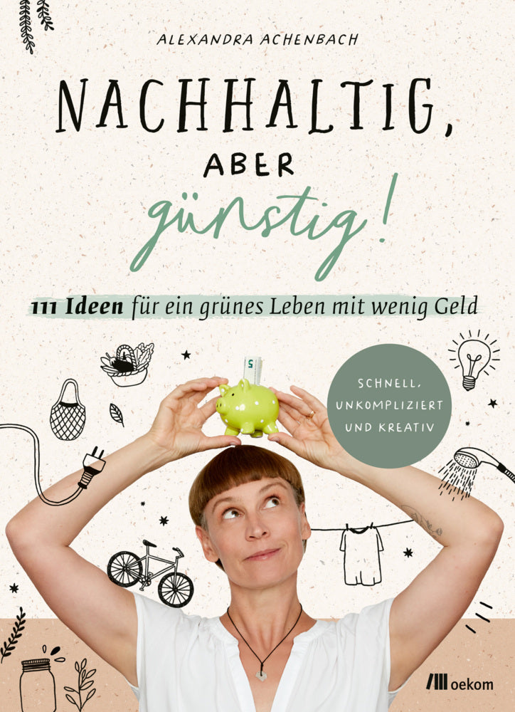 Nachhaltig, aber günstig! (Alexandra Achenbach)