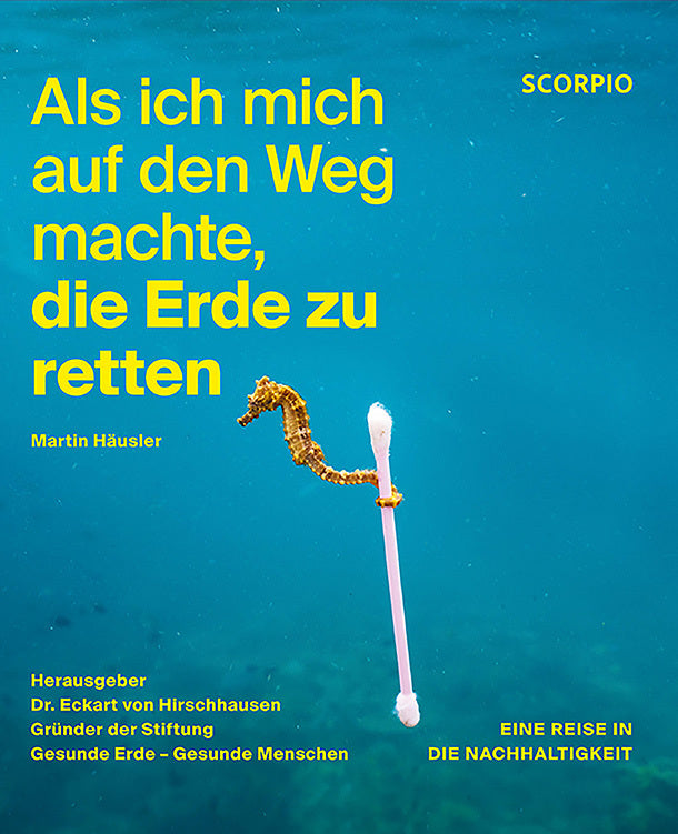 Als ich mich auf den Weg machte, die Erde zu retten (Martin Häusler)