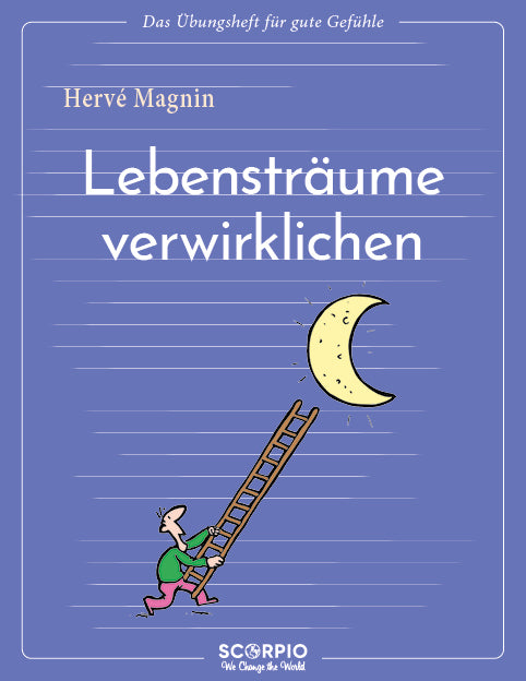 Lebensträume verwirklichen (Hervé Magnin)