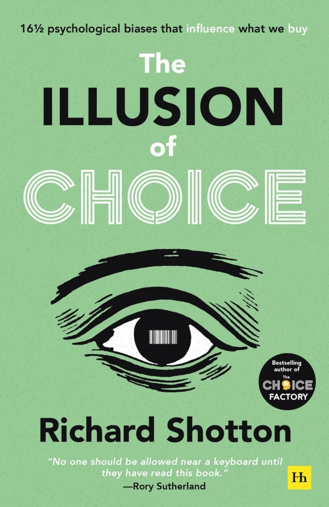 The Illusion of Choice (Richard Shotton)