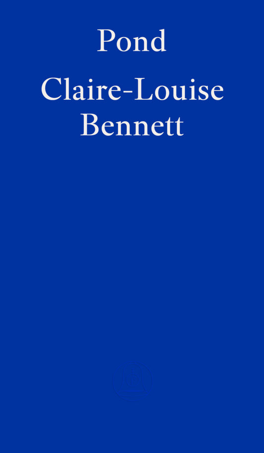 Pond (Claire-Louise Bennett)