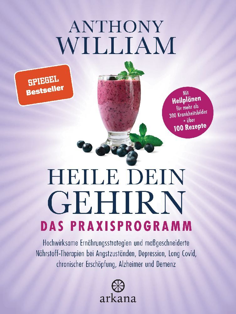 Heile dein Gehirn - Das Praxisprogramm (Anthony William)