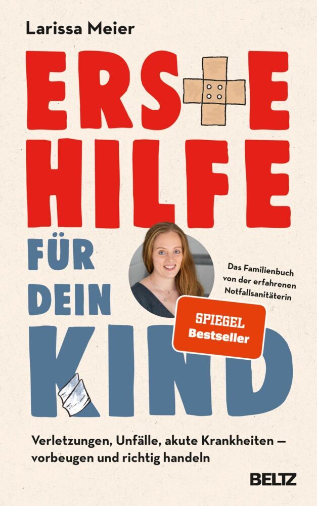Erste Hilfe für dein Kind (Larissa Meier)