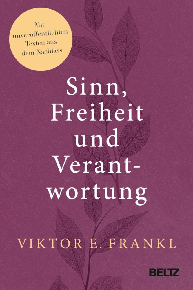 Sinn, Freiheit und Verantwortung (Viktor E. Frankl)
