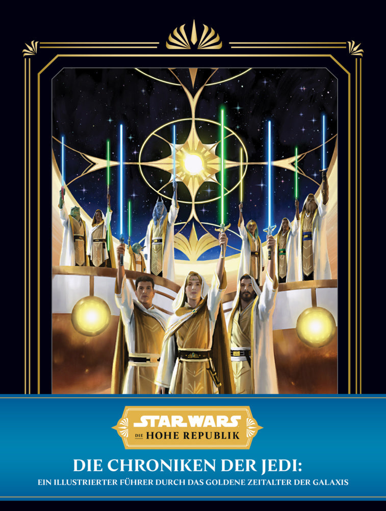 Star Wars: Die Hohe Republik: Die Chroniken der Jedi: Ein illustrierter Führer durch das Goldene Zeitalter der Galaxis (Cole Horton)