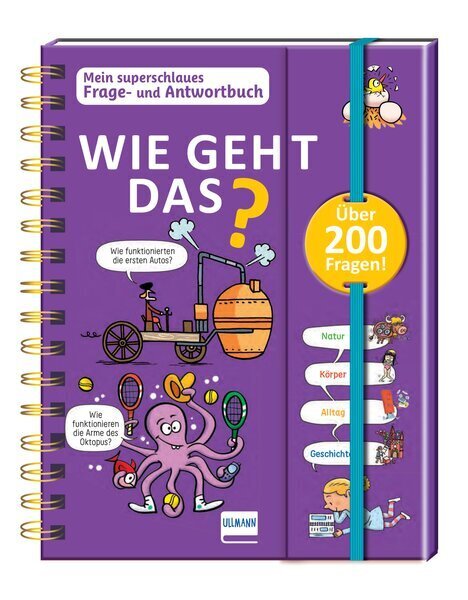 Wie geht das? - Mein superschlaues Frage- und Antwortbuch (Sophie De Mullenheim)
