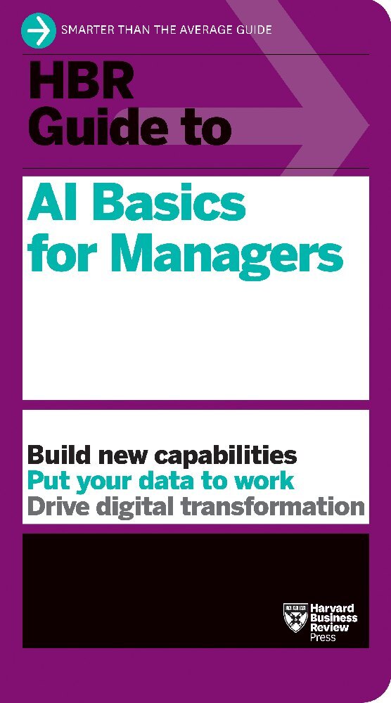 HBR Guide to AI Basics for Managers (Harvard Business Review)