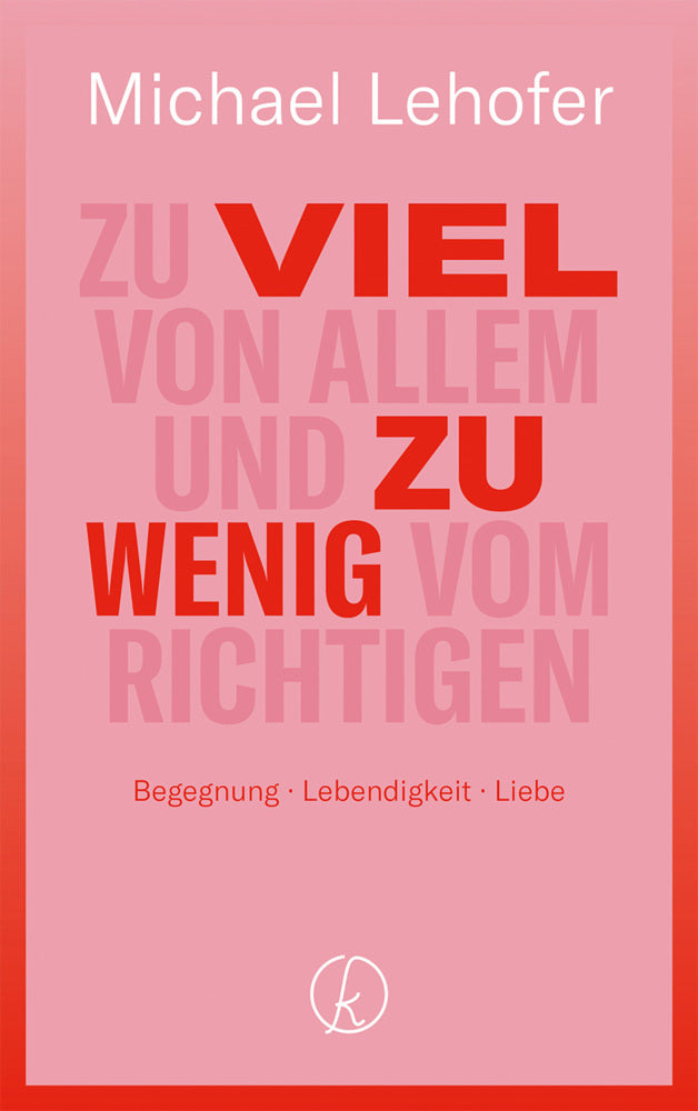 Zu viel von Allem und zu wenig vom Richtigen (Michael Lehofer)