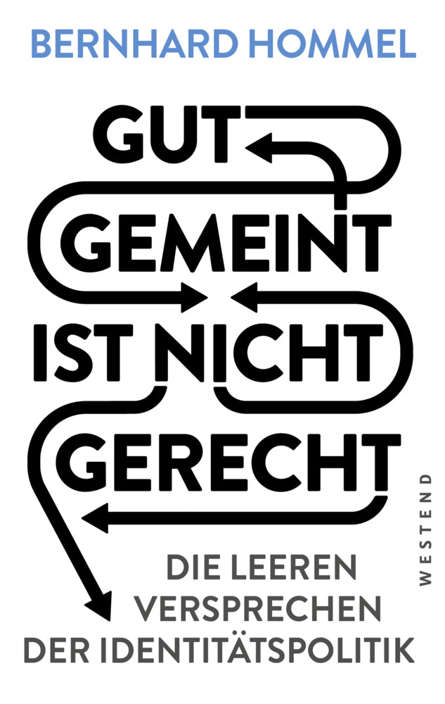 Gut gemeint ist nicht gerecht (Bernhard Hommel)