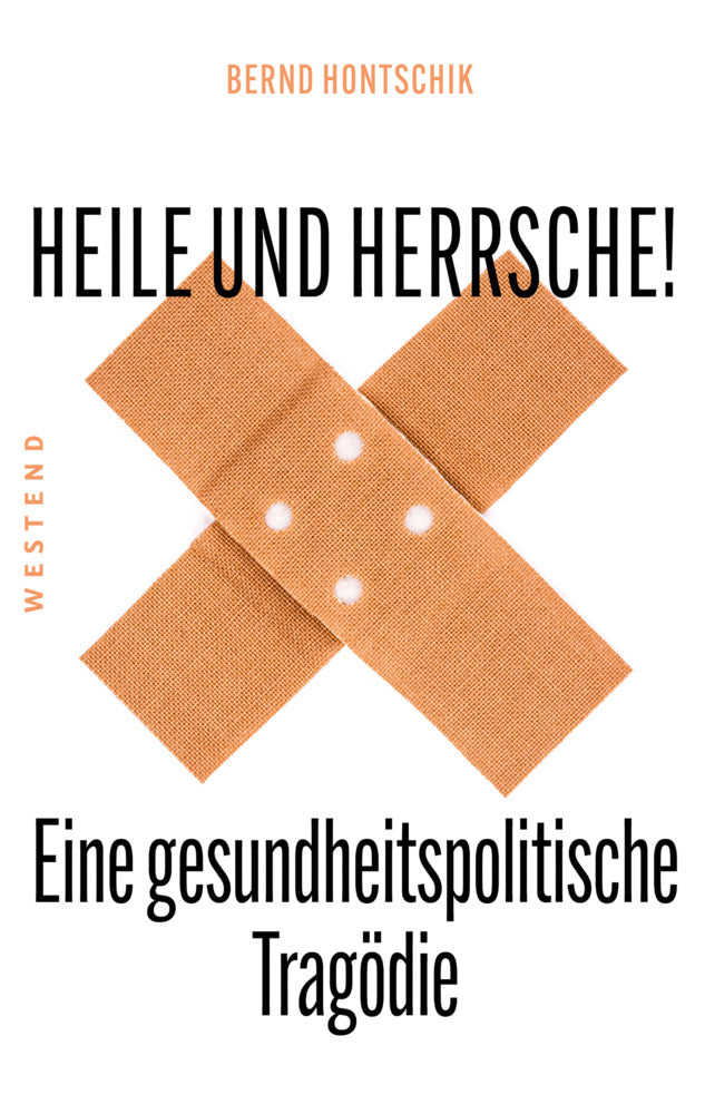 Heile und Herrsche (Bernd Hontschik)