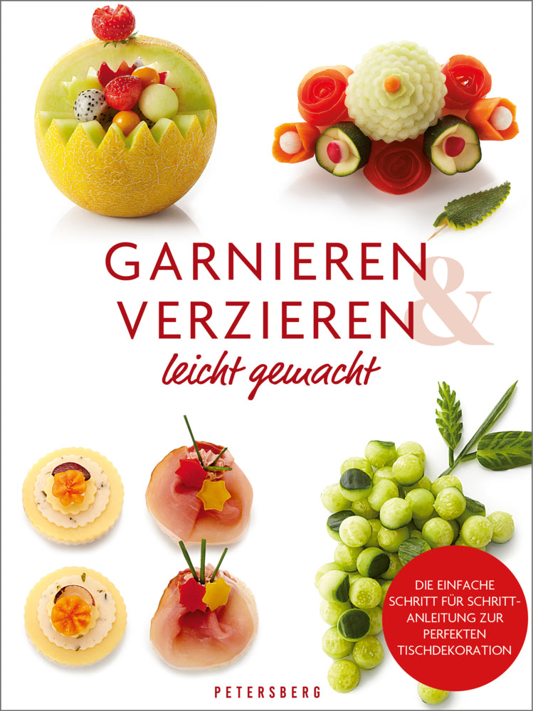 Garnieren & Verzieren leicht gemacht (Georg Hartung)