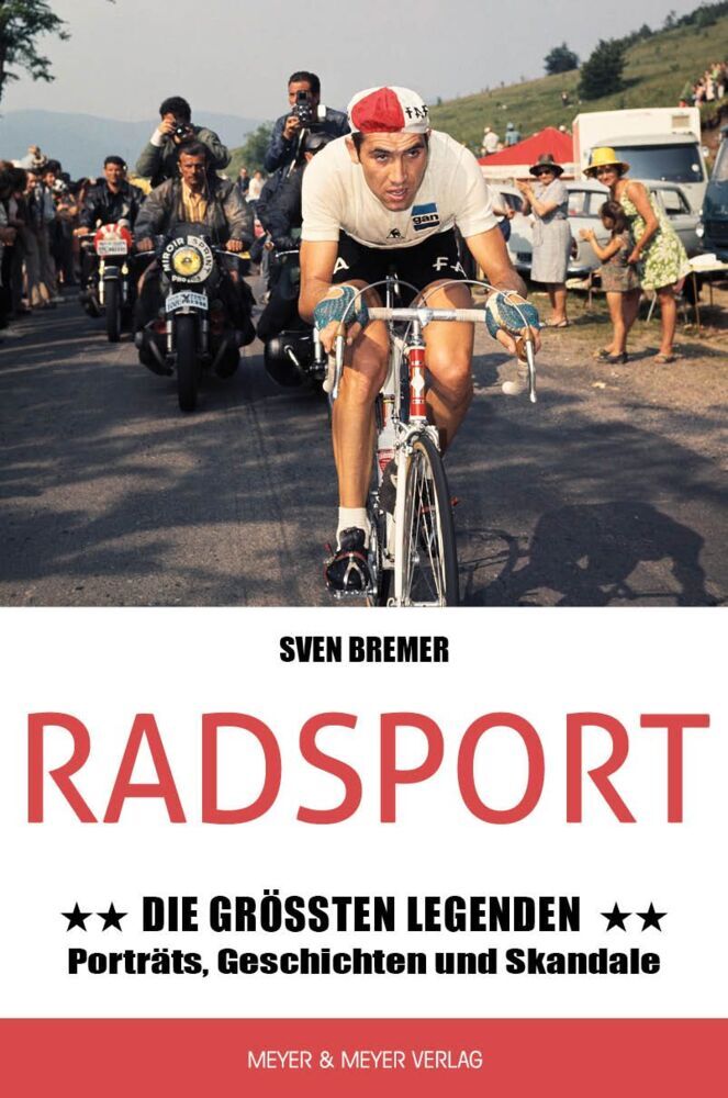 Radsport: Die größten Legenden (Sven Bremer)