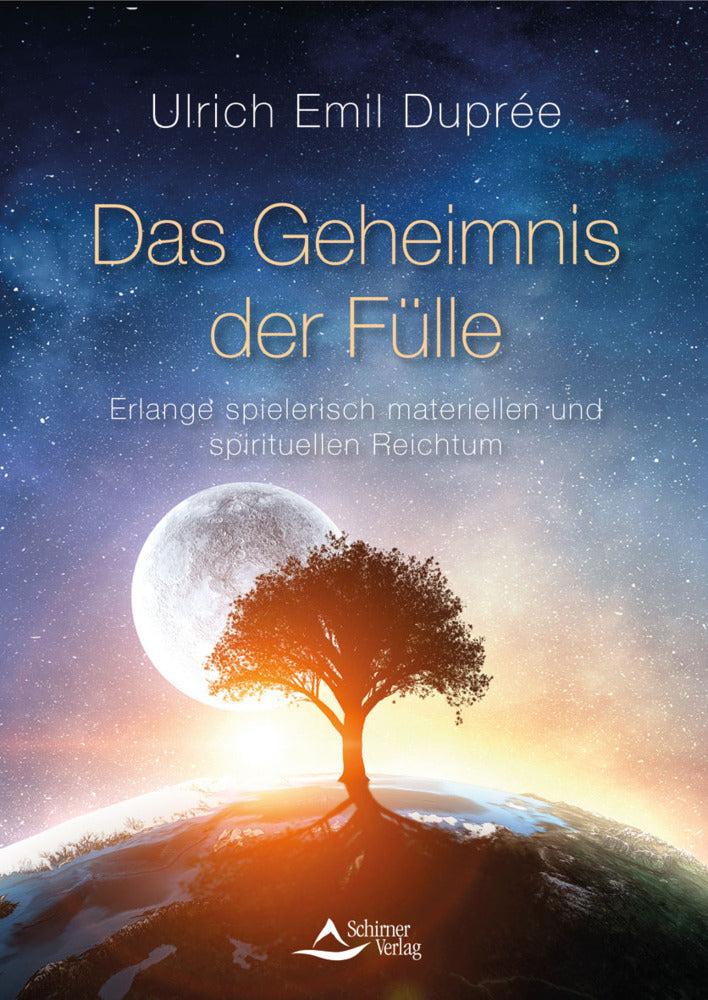 Das Geheimnis der Fülle (Ulrich Emil Duprée)