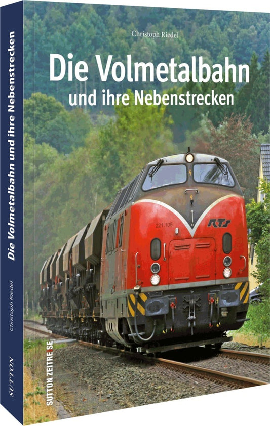Die Volmetalbahn und ihre Nebenstrecken (Christoph Riedel)