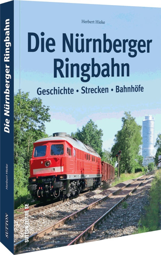 Die Nürnberger Ringbahn (Herbert Hieke)