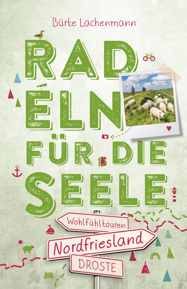 Nordfriesland. Radeln für die Seele (Bürte Lachenmann)