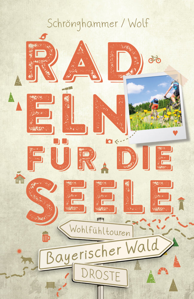 Bayerischer Wald. Radeln für die Seele (Sandra Schrönghammer)