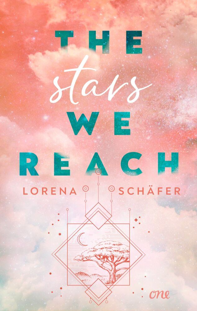 The stars we reach - Emerald Bay, Band 1 (Lorena Schäfer)