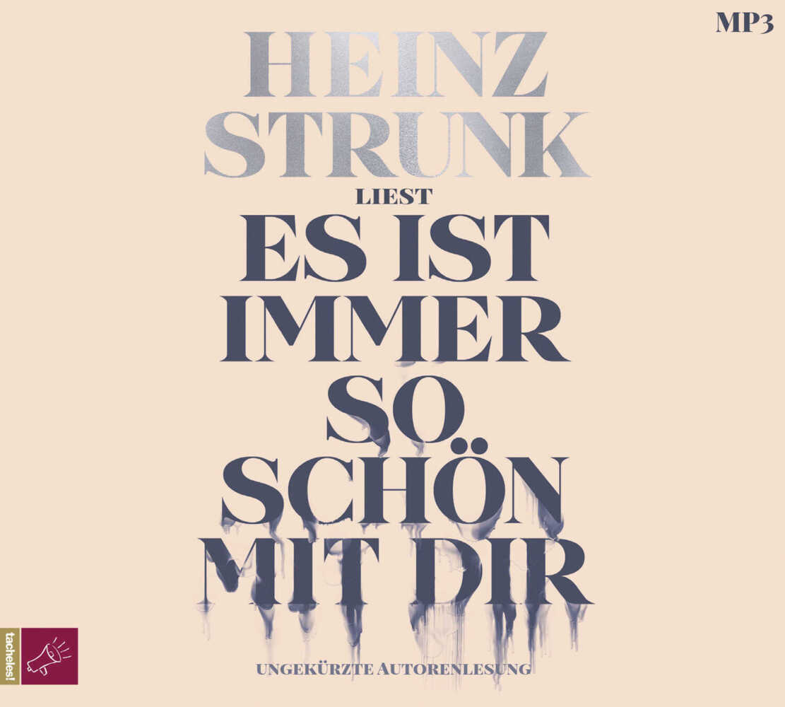 Es ist immer so schön mit dir, 1 Audio-CD, 1 MP3 (Heinz Strunk)