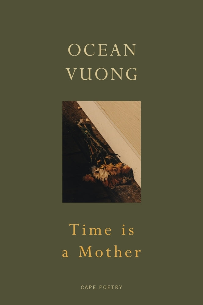 Time is a Mother (Ocean Vuong)