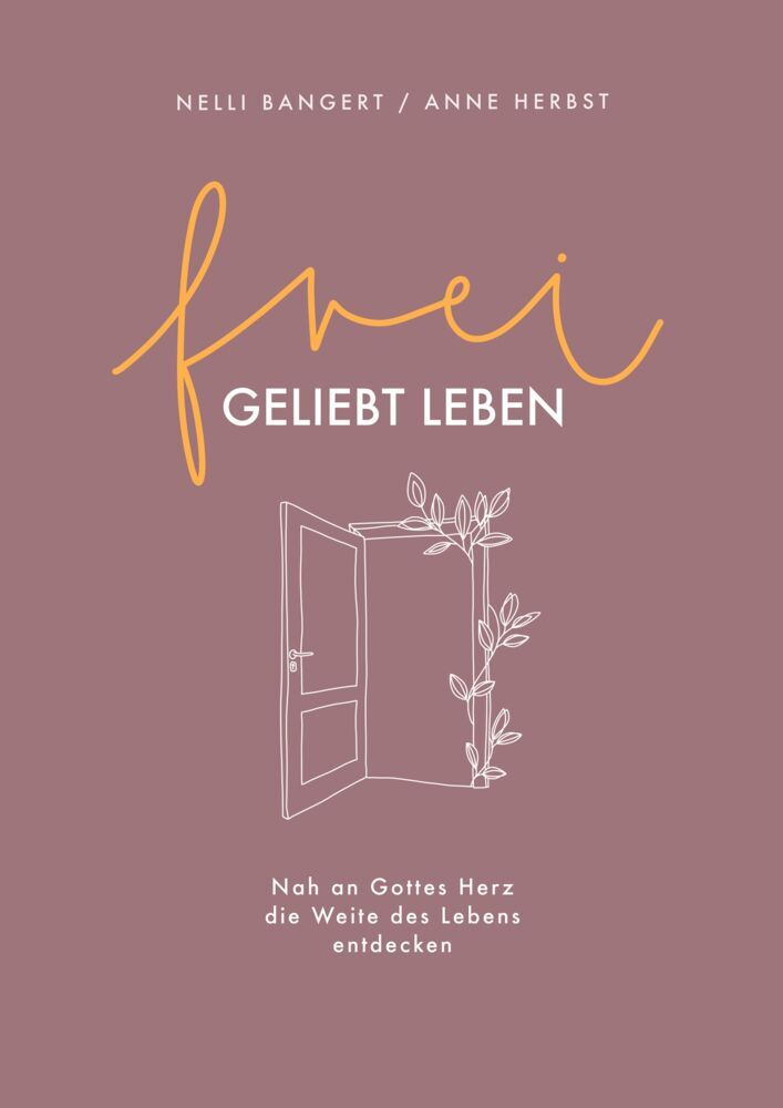 frei.geliebt leben (Nelli Bangert)