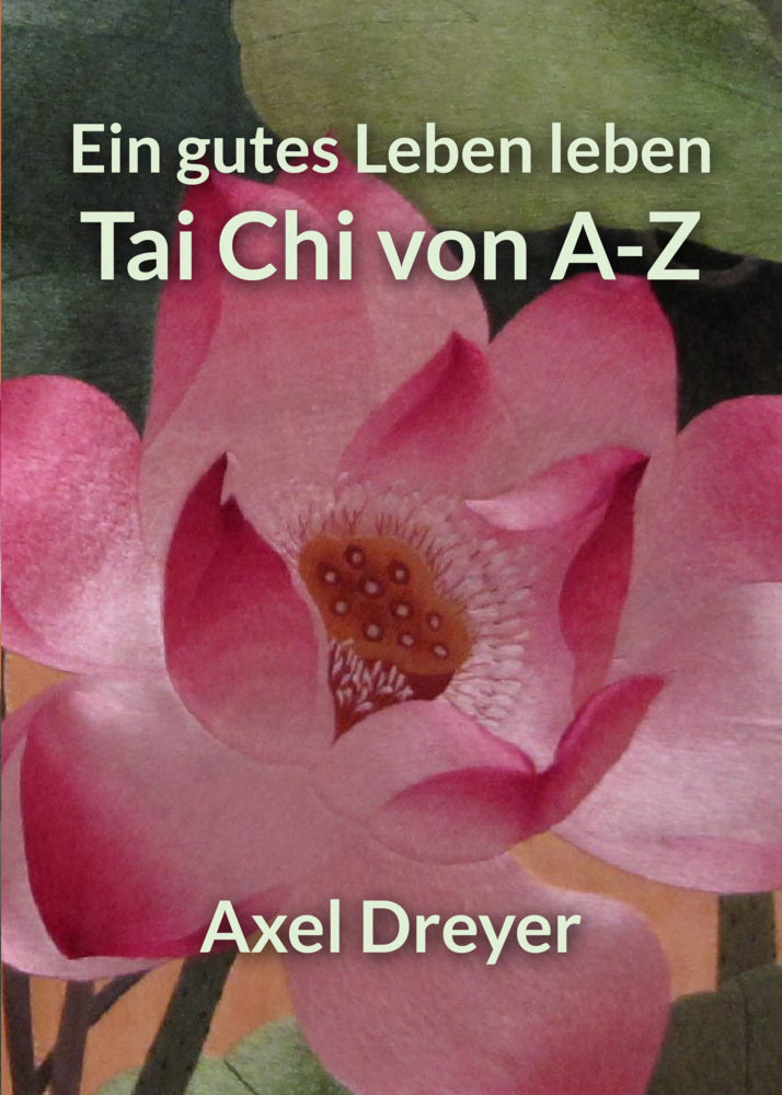 Tai Chi von A-Z (Axel Dreyer)