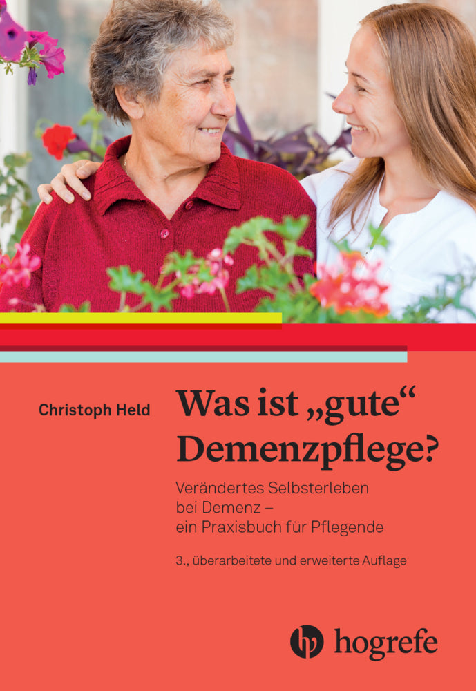 Was ist gute Demenzpflege? (Christoph Held)