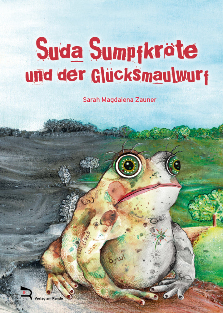 Suda Sumpfkröte Und Der Glücksmaulwurf (Sarah Magdalena Zauner)