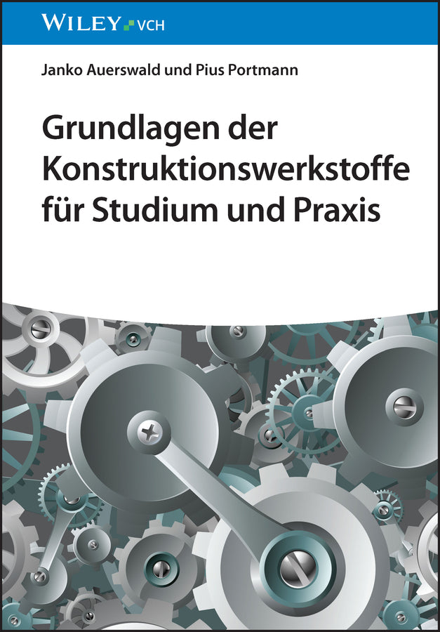 Grundlagen der Konstruktionswerkstoffe für Studium und Praxis (Janko Auerswald)