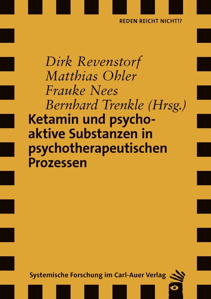Ketamin und psychoaktive Substanzen in psychotherapeutischen Prozessen (Dirk Revenstorf)