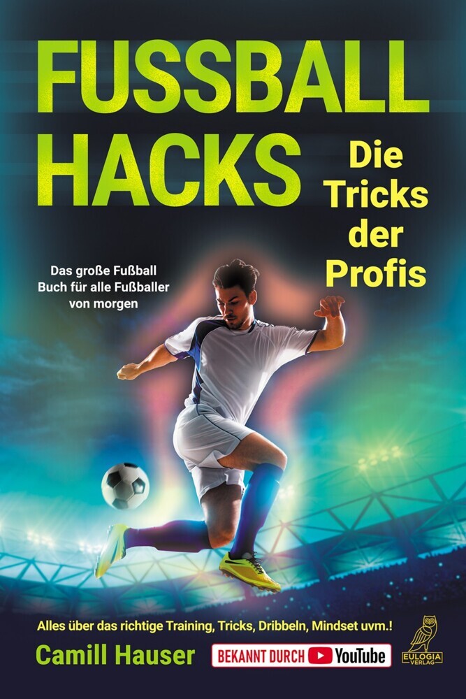 Fußball Hacks - Die Tricks der Profis (Camill Hauser)