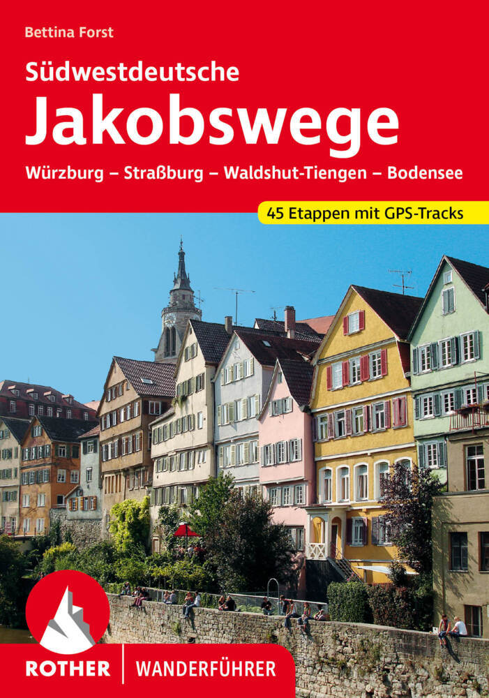 Südwestdeutsche Jakobswege (Bettina Forst)